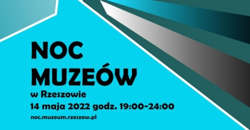 14.05.2022 Noc Muzeów w Rzeszowie