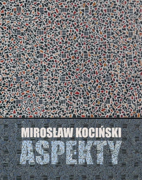 14.09 - 15.10.2023 | Mirosław Kociński - ASPEKTY_zapis procesu