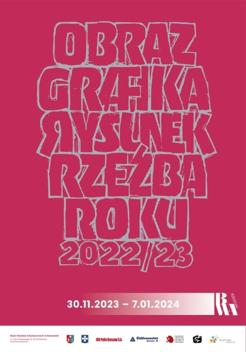 30.11 - 7.01.2024 | Obraz, Grafika, Rysunek, Rzeźba Roku 2022/2023