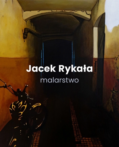 14.09 - 15.10.2023 | Jacek Rykała - malarstwo